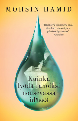 Kuinka lyödä rahoiksi nousevassa idässä by Mohsin Hamid