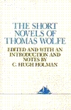 Short Novels of Thomas Wolfe by Thomas Wolfe