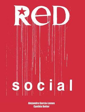 Red Social by Alejandro Garcia-Lemos, Cynthia Boiter