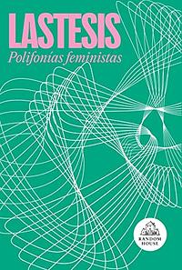 Polifonías Feministas  by LASTESIS