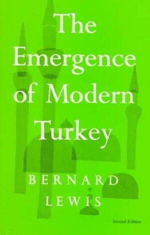 The Emergence Of Modern Turkey by Bernard Lewis