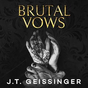 Brutal Vows by J.T. Geissinger