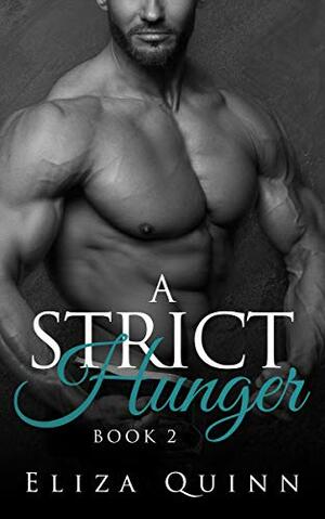 A Strict Hunger by Eliza Quinn