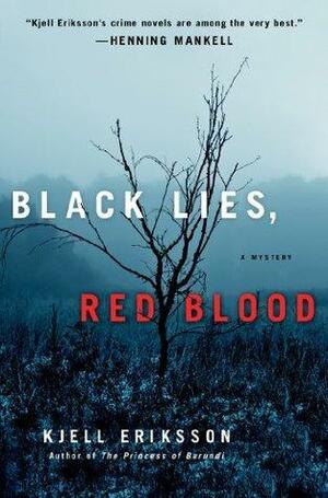 Black Lies, Red Blood: A Mystery by Kjell Eriksson