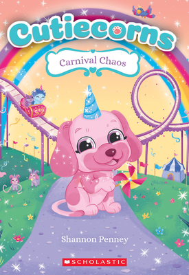 Carnival Chaos (Cutiecorns #4), Volume 4 by Shannon Penney