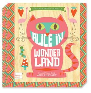 Alice in Wonderland: A Babylit(r) Colors Primer Board Book and Playset [With 7 Punch-Out Cards] by Jennifer Adams