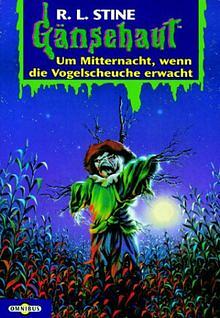 Um Mitternacht, wenn die Vogelscheuche erwacht by R.L. Stine