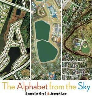 ABC: The Alphabet from the Sky by Joseph Lee, Benedikt Groß