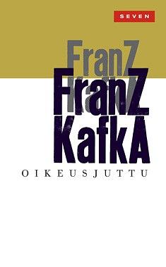 Oikeusjuttu by Franz Kafka