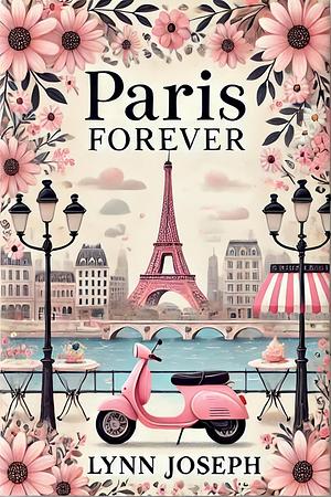 Paris Forever by Lynn Joseph