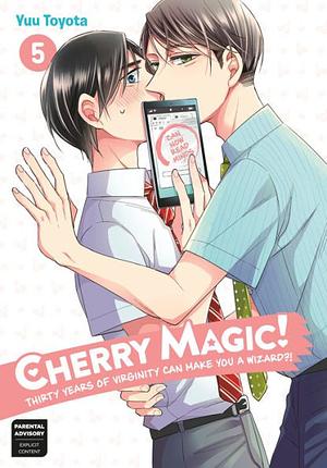 Cherry Magic! Thirty Years of Virginity Can Make You a Wizard?!, Vol. 5 by Yuu Toyota