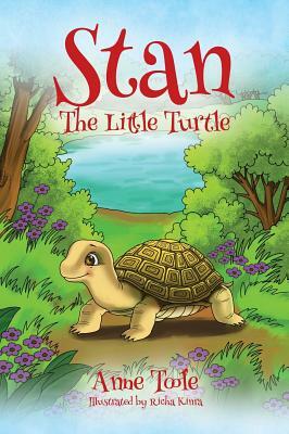Stan, The Little Turtle by Anne Toole