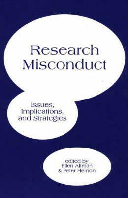 Research Misconduct: Issues, Implications, and Strategies by Peter Hermon, Ellen Altman