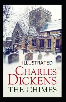 The Chimes Illustrated by Charles Dickens