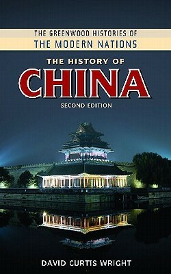 The History of China by David Curtis Wright