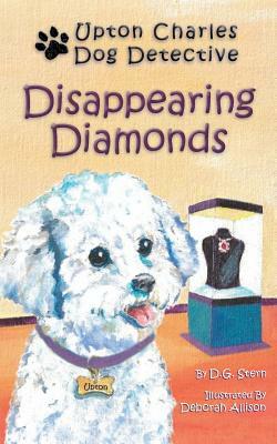 Disappearing Diamonds: Upton Charles-Dog Detective by D. G. Stern