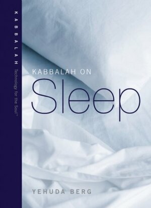 Kabbalah on Sleep by Yehuda Berg