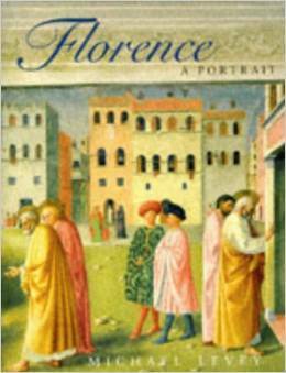 Florence: A Portrait by Michael Levey