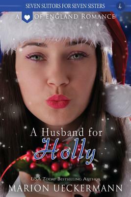 A Husband for Holly by Marion Ueckermann