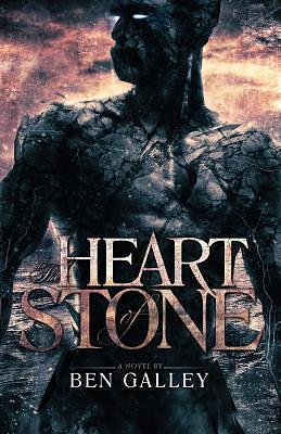 The Heart of Stone by Ben Galley