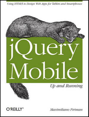 jQuery Mobile: Up and Running by Maximiliano Firtman