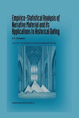 Empirico-Statistical Analysis of Narrative Material and Its Applications to Historical Dating: Volume II: The Analysis of Ancient and Medieval Records by A. T. Fomenko