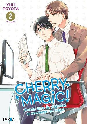 Cherry Magic! ¡Treinta años de virginidad te convierten en mago! tomo 2 by Manuel Mercado, Yuu Toyota, Yuu Toyota