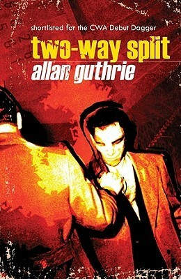 Two-Way Split by Allan Guthrie