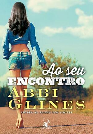 Ao seu encontro by Abbi Glines