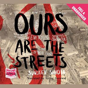 Ours Are the Streets by Sunjeev Sahota