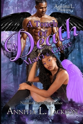 A Touch of Death: Marci and Grave by Annitia L. Jackson