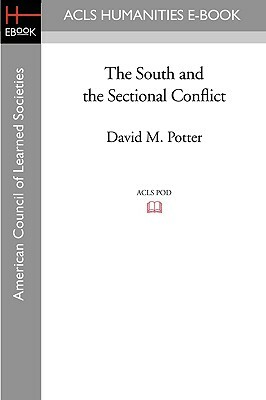 The South and the Sectional Conflict by David Morris Potter