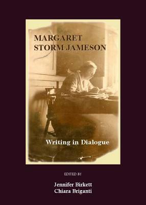 Margaret Storm Jameson: Writing in Dialogue by 