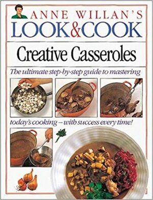 Creative Casseroles by Anne Willan