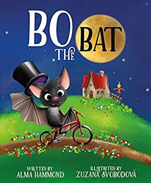 Bo the Bat by Alma Hammond, Zuzana Svobodova