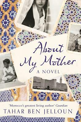 About My Mother by Tahar Ben Jelloun