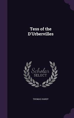 Tess of the D'Urbervilles by Thomas Hardy