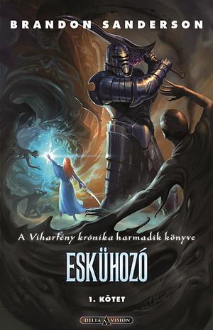 Eskühozó I by Brandon Sanderson