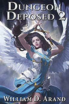 Dungeon Deposed 2 by William D. Arand