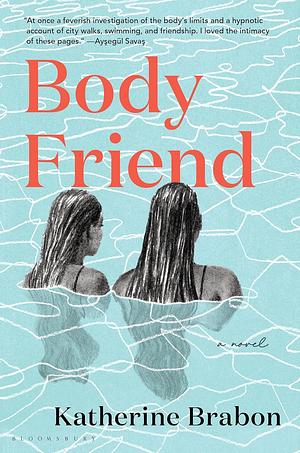 Body Friend by Katherine Brabon