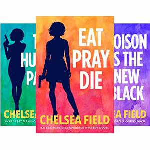 An Eat, Pray, Die Cozy Mystery Box Set: Books 1-3 by Chelsea Field