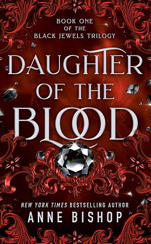 Daughter of the Blood by Anne Bishop