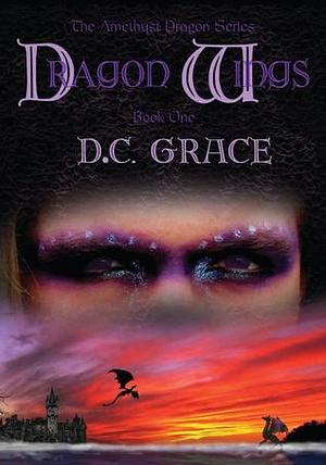 Dragon Wings by D.C. Grace