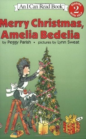 Merry Christmas, Amelia Bedelia by Peggy Parish, Lynn Sweat