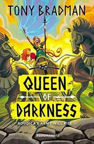 Queen of Darkness: Boudica's army will rise... by Tony Bradman