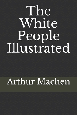 The White People Illustrated by Arthur Machen
