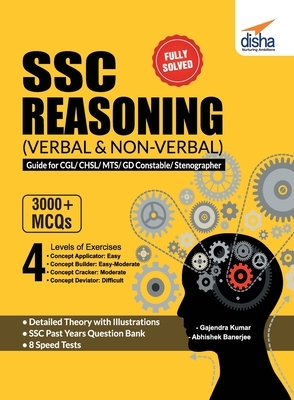 SSC Reasoning (Verbal & Non-Verbal) Guide for CGL/ CHSL/ MTS/ GD Constable/ Stenographer by Gajendra Kumar, Abhishek Banerjee