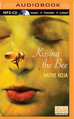 Kissing the Bee by Kathe Koja