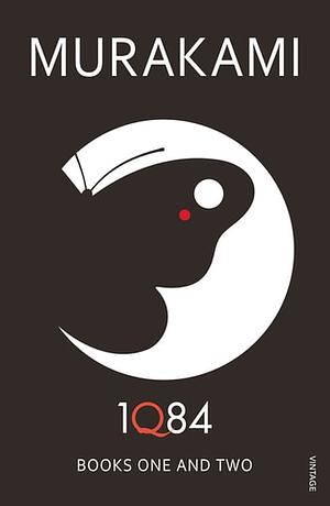 1Q84: Book One and Book Two by Haruki Murakami