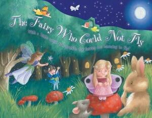 The Fairy Who Could Not Fly by Tina Macnaughton